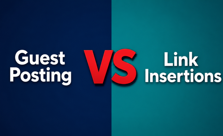 Guest Posting vs Link Insertions What Actually Works for SEO